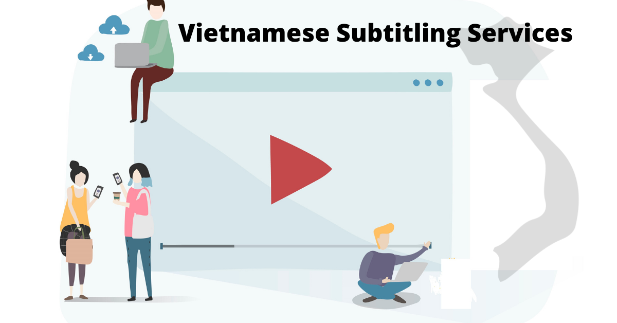 Vietnamese Subtitling Services